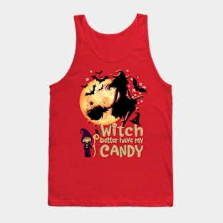 "Witch Better Have My Candy" Tank Top